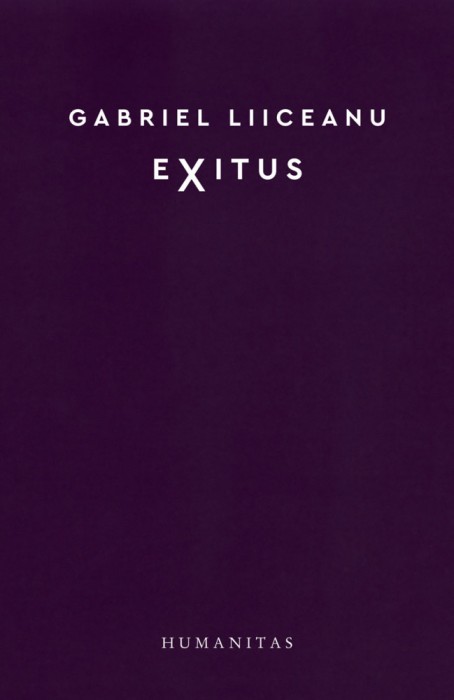 Exitus, Gabriel Liiceanu - Editura Humanitas