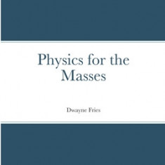 Physics for the Masses
