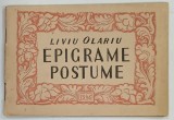 EPIGRAME POSTUME de LIVIU OLARIU , 1946 , DEDICATIE*