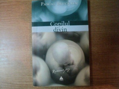 COPILUL DIVIN de PASCAL BRUCKNER foto
