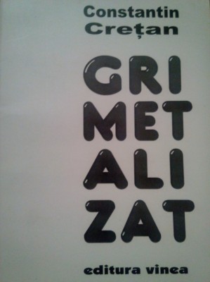 Constantin Cretan, Gri metalizat foto