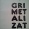 Constantin Cretan, Gri metalizat