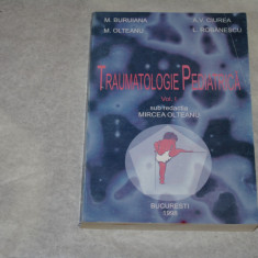 Traumatologie pediatrica - Vol. I - Olteanu - Buruiana - Ciurea - Robanescu