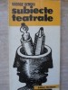 Subiecte Teatrale: Motive, Stari, Procedee - George Genoiu, Meridiane 1987, Carte Teatru Beletristica, 274 pagini