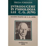 Frieda Fordham - Introducere in psihologia lui C. G. Jung (Editia: 1998)