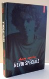 NEVOI SPECIALE de DAN SOCIU , 2008