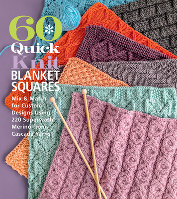 60 Quick Knit Blanket Squares: Mix &amp;amp; Match for Custom Designs Using 220 Superwash(r) Merino from Cascade Yarns(r) foto