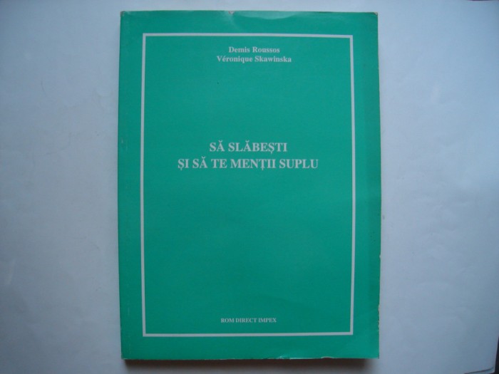 Sa slabesti si sa mentii suplu - Demis Roussos, Veronique Skawinska