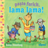Paște fericit, Lama Lama! - Hardcover - Anna Dewdney - Nemira