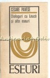 Dialoguri cu Leuco si alte eseuri - Cesare Pavese, Editura Univers, 1970, Eseuri, critica literara