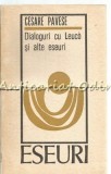 Cumpara ieftin Dialoguri Cu Leuco Si Alte Eseuri - Cesare Pavese