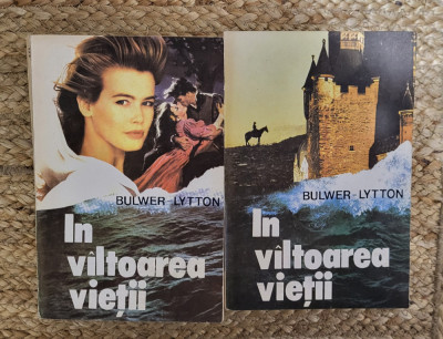 Bulwer Lytton - In valtoarea vietii (2 volume) foto