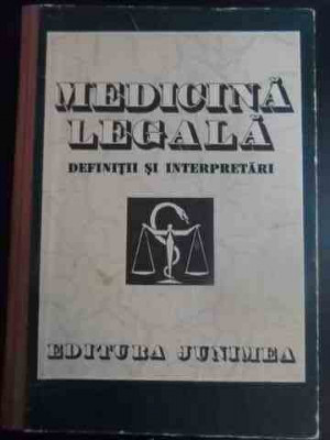 Medicina Legala Definitii Si Interpretari - T. Ciornea Gh. Scripcaru O. Loghin D. Radu V. Miha,544921 foto