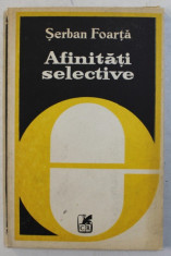 AFINITATI SELECTIVE de SERBAN FOARTA , 1980 foto