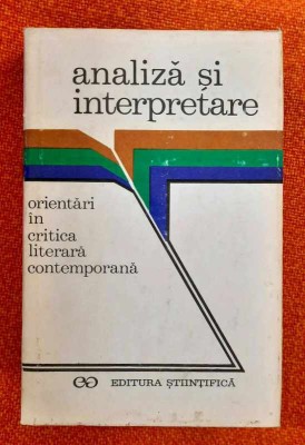 Analiza si interpretare. Orientari in critica literara contemporana foto