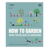 RHS How to Garden When You're New to Gardening