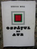 Stefan Roll - Ospatul de aur