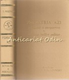 Psihiatria Azi - T. Pirozynski, Actualitati si Perspective (1985), Iasi, Medicina, 703 pagini, Stare Buna