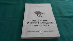 EXERCI?IUL FIZIC IN EDUCA?IE FIZICA, SPORT ?I KINETOTERAPIE/SEPTIMIU F. TODEA foto