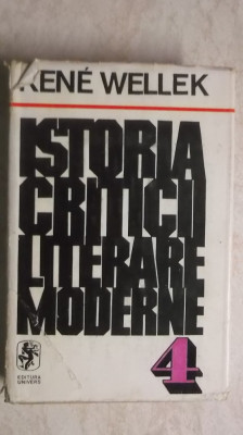Rene Wellek - Istoria criticii literare moderne, vol. IV, 1979 foto