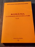 Romania la conferinta de pace de la Paris vol. 2 Ion Calafeteanu