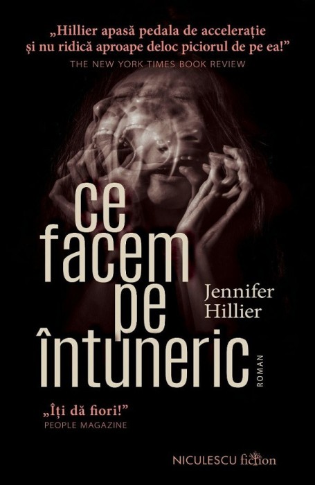 Ce Facem Pe Intuneric, Jennifer Hillier - Editura Niculescu