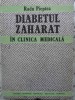 Diabetul Zaharat in Clinica Medicala - Radu Pieptea, Editura Academiei Romane, 1988, Carte Medicina, Hardcover