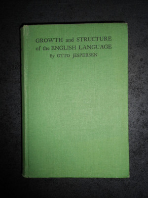 OTTO JESPERSEN - GROWTH AND STRUCTURE OF THE ENGLISH LANGUAGE (1948) foto