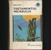 Testamentul Incașului - Karl May, Editura Albatros, Aventură, Cutezătorii. Carte beletristică
