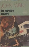 Carte "In graba mare" John Wain, Editura Univers, Colectia Globus, 1989, 407 pagini, Literatura clasica