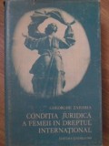 CONDITIA JURIDICA A FEMEII IN DREPTUL INTERNATIONAL-GHEORGHE ZAHARIA-351833