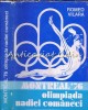 Montreal &#039;76 Olimpiada Nadiei Comaneci - Romeo Vilara, Editura Sport-Turism, 1977, Roman