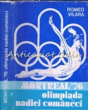 Montreal &#039;76 Olimpiada Nadiei Comaneci - Romeo Vilara, Editura Sport-Turism, 1977, Roman
