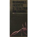 Regimurile fasciste si totalitare din Europa, Volumul al II-lea