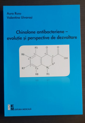 Chinolone antibacteriene. Evoluție și perspective de dezvoltare - Aura Rusu foto