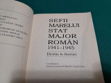 DESTINE LA RĂSCRUCE *ȘEFII MARELUI STAT MAJOR ROM&Acirc;N *1941-1945/DUMITRU CIOFLINĂ*