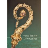 V&aacute;rad kincsei Debrecenben - Balla T&uuml;nde