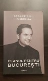 Planul pentru București - Sebastian I. Burduja PRC