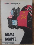 Mama Noapte - Kurt Vonnegut, 1968, Constantin Brancusi, Romana, Beletristica, Roman