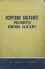 Acoperiri Galvanice: Prescriptii si Control Calitativ - Colectiv, Editura Tehnica 1960, Carte Tehnica Constructii