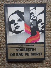 Vorbeste-i de rau pe morti - Peter Chambers, Carte Politista