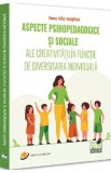 Aspecte psihopedagogice si sociale ale creativitatii in functie de diversitatea individuala - Oana Dau-Gaspar