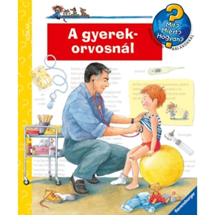 A gyerekorvosn&aacute;l - Mit? Mi&eacute;rt? Hogyan? 29. - Mit? Mi&eacute;rt? Hogyan? 29. - Doris R&uuml;bel