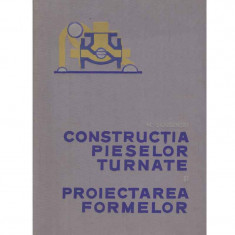 M. Skarbinski - Constructia pieselor turnate si proiectarea formelor - 131507