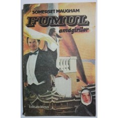 Fumul amagirilor - W. Somerset Maugham