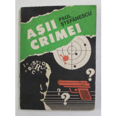 ASII CRIMEI de PAUL STEFANESCU , 1991