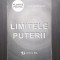 LIMITELE PUTERII - FILOSOFIE POLITICA - ADRIAN PAUL ILIESCU, MIHAI RADU SOLCAN