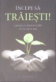 INCEPE SA TRAIESTI! GHID DE SUPRAVIETUIRE IN SECOLUL XXI-LUCIAN CRISTESCU-273513