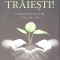 INCEPE SA TRAIESTI! GHID DE SUPRAVIETUIRE IN SECOLUL XXI-LUCIAN CRISTESCU-273513