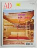 AD , ARCHITECTURAL DIGEST . ARCHITECTURE , DECORATION , ARTS . DESIGN , TEXT IN LIMBA FRANCEZA , JUILLET - AOUT , 2005
